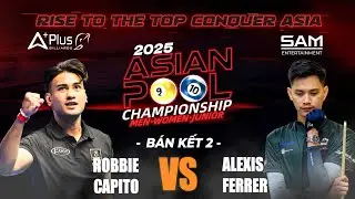 B&Aacute;N KẾT 2 | ROBBIE CAPITO - ALEXIS FERRER  | 2025 ASIAN 10-BALL MEN CHAMPIONSHIP