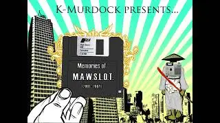 K-Murdock - Memories of M​.​A​.​W​.​S​.​L​.​O​.​T. (2008) full album
