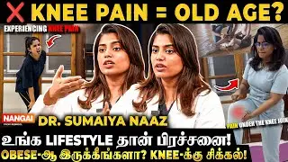 Obesity + Exercise இல்லாமல் இருந்தா &ndash; Knee Damage Confirm! Knee Pain Myths Burst | Dr. Sumaiya Naaz