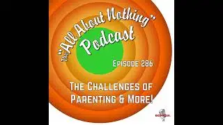 The Challenges of Parenting, Sports, Betting, & Much More | The All About Nothing: Podcast