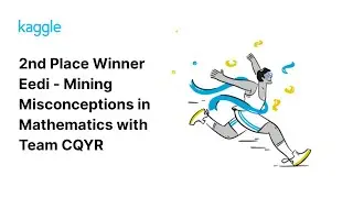 Kaggle Solution Walkthroughs: Eedi - Mining Misconceptions in Mathematics with Team CQYR