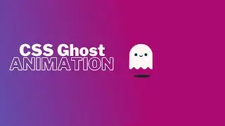 Trending CSS Animation | CSS Ghost Animation