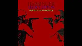 HARBINGER - Legacy Edition OST : My Hand For God (The Extraction)