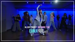 ALLDAY PROJECT - &lsquo;ONE MORE TIME&rsquo; / EUNJI K-POP AUDITION CLASS C