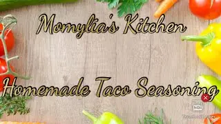 Momylia's Kitchen ~ Homemade Taco Seasoning