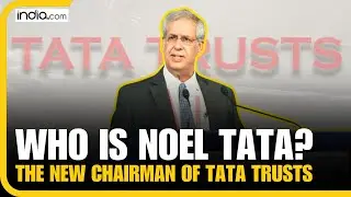 Who is Noel Tata, the New Chairman of Tata Trusts & Successor of Ratan Tata?