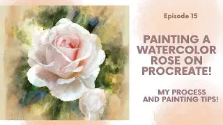 Painting a watercolor rose on procreate! My process and painting tips!