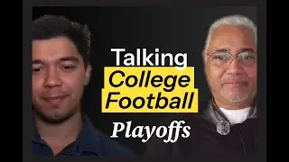 Talking college football who makes it in the 12 team playoffs