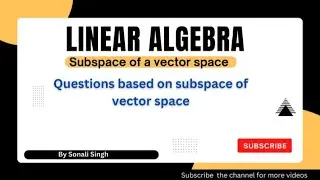 Linear Algebra (Lec-10) | Questions based on subspace of a vector space