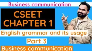 CSEET | Business communication | Chapter 1 | English grammar and its usage | Part 3 |