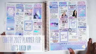 Chatty Planner Flip (2022) | Life Update: Where Have I Been?
