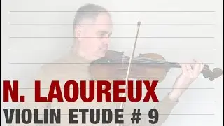 Nicolas Laoureux - 30 Progressive Studies for Violin - Etude no. 9 by @Violinexplorer