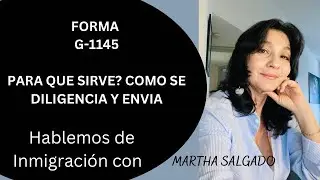 FORMA G-1145: PARA QUE ES? COMO DILIGENCIARLA Y ENVIARLA.