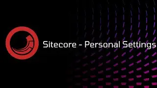Sitecore - Personal Settings