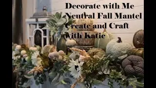 Decorate with Me Neutral Fall mantel Tips and Techniques Walmart Dollar Tree Kirklands