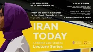 Iran Today Lecture Series – Abbas Amanat