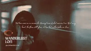 Lofi Wanderlust: Chill Beats to Clear Your Mind and Relax