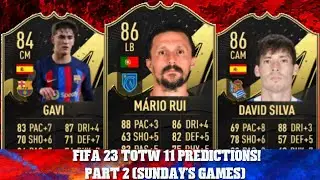FIFA 23 TOTW 11 PREDICTIONS (PART 2) FT. 🇪🇸 GAVI, 🇵🇹 MARIO RUI AND 🇪🇸 DAVID SILVA