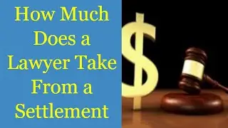 How Much Does a Lawyer Take From a Settlement