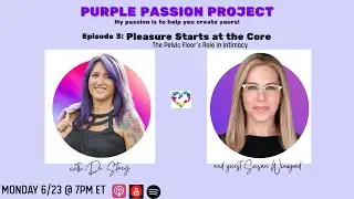 Purple Passion Project - Pleasure Starts at the Core
