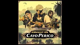 GTA5 Online level 37 EP18 CAYO PERICO