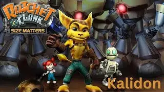 Ratchet and Clank: Size Matters - Kalidon