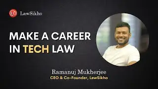 Make a career in Tech law | Ramanuj Mukherjee
