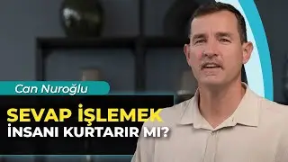 İnsan, Sevap İşleyerek Kurtuluşa Erişebilir Mi ? | Sor Bakalım