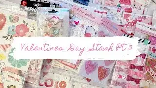 2020 Valentines Day Stash : Pt 3