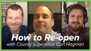 The Christian Contrast: How to Re-open with County Supervisor Curt Hagman