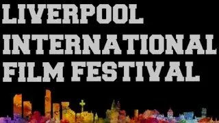 The Liverpool International Film Festival