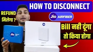 How To Disconnect Jio Airfiber Connection | Jio Airfiber Bill Not Paid | Jio Airfiber Refund Process