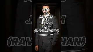 Top 10 movies of Jayam Ravi (Ravi Mohan) #jayamravi #ravimohan #filmi #filmiaudience