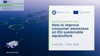 NewTechAqua webinar: How to improve consumer awareness on EU sustainable aquaculture - 7/7/23