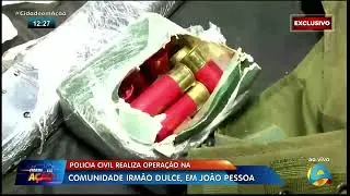 Cidade em Ação - Polícia Civil realiza operação na comunidade Irmã Dulce, em João Pessoa