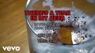 Hank Williams - There's A Tear In My Beer (Karaoke)