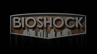 BioShock (Full Playthrough)