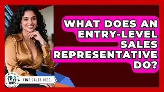 What Does an Entry-Level Sales Representative Do? | Find Sales Jobs