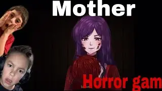 Mother scary horror game!