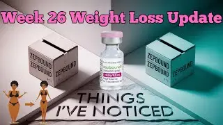 69 Pounds Down! Week 26 Zepbound Weight Loss - What I've Noticed!