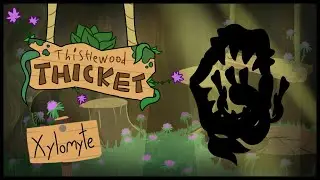 Thistlewood Thicket | Xylomyte