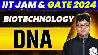 IIT JAM & GATE 2024 : Biotechnology - DNA PYQ and Most Important Questions