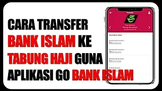 Cara Transfer Bank Islam Ke Tabung Haji Guna Aplikasi Go Bank Islam