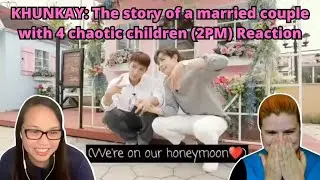 KHUNKAY: The story of a married couple with 4 chaotic children (2PM) by Gocrazygo2PM | 2PM Reaction