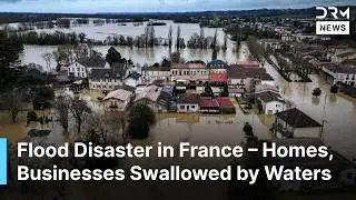 BREAKING NEWS: Storm Nils Triggers Severe Flooding Across Southwest France | DRM News | AL1N