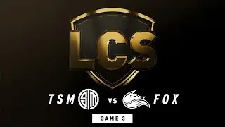 FOX vs. TSM | Quarterfinals Game 3 | LCS Spring Split | Echo Fox vs. TSM (2019)