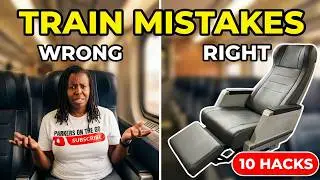 10 Train Hacks We Learned Too Late (Don't Make Our Mistakes!)
