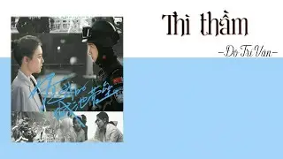 [Vietsub] Th&igrave; thầm - Đ&ocirc; Tr&iacute; Văn(呢喃-都智文)| Ost Em l&agrave; th&agrave;nh tr&igrave; doanh lũy của anh|你是我的城池营垒