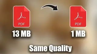 How To Compress PDF File Size Without Losing Quality | Reduce Pdf Size Full Guide