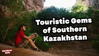 Touristic Gems of Southern Kazakhstan. &laquo;Outdoor Central Asia&raquo; | Jibek Joly TV